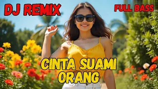 dj dangdut remix full bass cinta suami orang viral terbaru 2025 bass goyang official