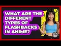 What Are The Different Types Of Flashbacks In Anime - Your Anime Family