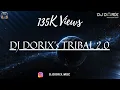 Download Lagu Dj Dorix - Dorix’s Tribal 2.0 | 2019