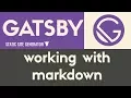 Working with Markdown Gatsby - Static Site Generator Tutorial 13