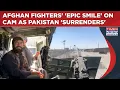 Lagu Watch Afghan Fighters 'Epic Smile' On Cam As Pakistan ‘Surrenders’, Taliban Forces Roll On Humvees