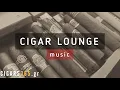 Download Lagu Cigar lounge music | Best of cigar lounge music playlist | Cigars365.gr