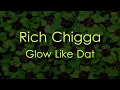 Rich Chigga - Glow Like Dat (Lyric)