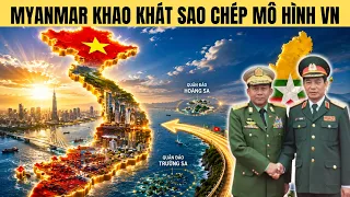 Vì sao Myanmar bất ngờ muốn học kinh nghiệm từ VN ?