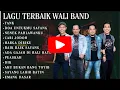 Download Lagu Lagu Nostalgia Terbaik Wali Band - Full Album | Lagu Wali Band Paling Hits yang Bikin Baper