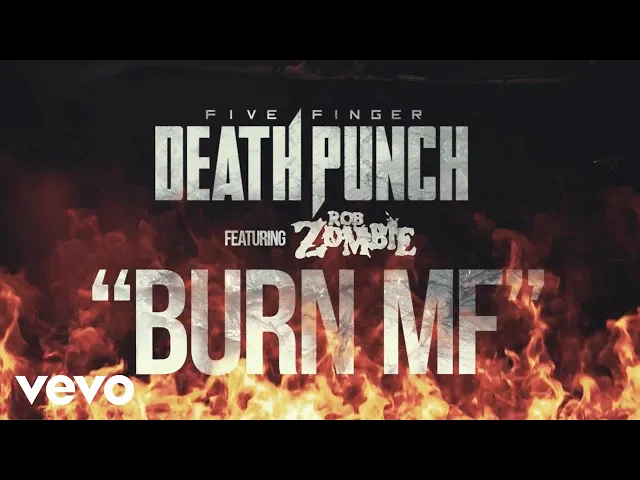 Download MP3 Five Finger Death Punch - Burn MF (featuring Rob Zombie) - Official Lyric Video