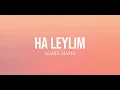 Mabel Matiz - Ha Leylim (Sözleri/Lyrics)
