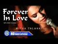 Download Lagu Mitha Talahatu - FOREVER IN LOVE (Official Music Video)