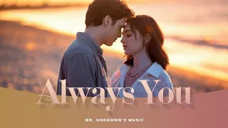 Always You A Heartfelt Love Song By Mr Unknown S Music 