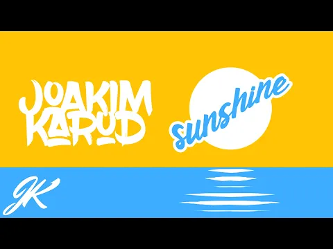 Download MP3 Sunshine by Joakim Karud (Official)