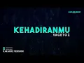 Vagetoz – Kehadiranmu (Karaoke Version)