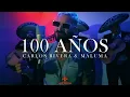 Carlos Rivera & Maluma - 100 Años (LETRA)