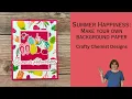 Summertime Happiness Make Your Own Background Paper