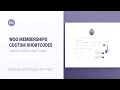 How to use the custom shortcodes for Woo Memberships WSHK PRO