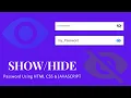 How To Hide And Show Password On Website Using HTML CSS JavaScript Show or Hide Password Toggle
