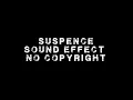 Suspense Sound Effect