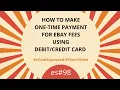 How To Make One-Time Payment for eBay Fees Using Card - es