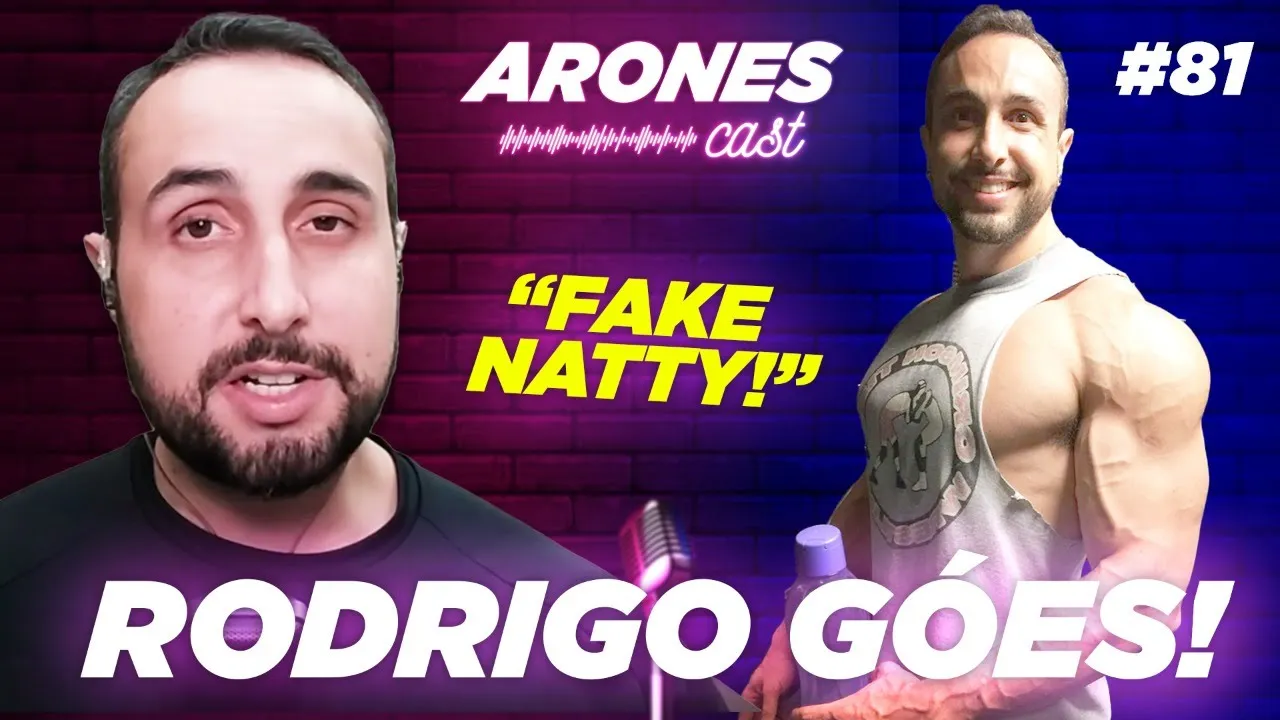 #81 O TERROR DOS FAKE NATTYS! - RODRIGO GÓES  - #ARONESCAST