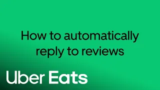 How to automatically reply to reviews Uber Eats
