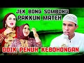 Lagu Jek Bong Sombong Pakkun Mateh 😭 Ceramah agama KH KHOLIL YASIN Terbaru Malam ini 