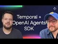 Temporal OpenAI Agents SDK Demo Build Production-Ready Agents Fast