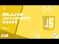 Belajar Javascript Dasar 26 - Class