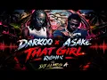 Darkoo × Asake - That Girl Remix (DJ ALMOG A) 