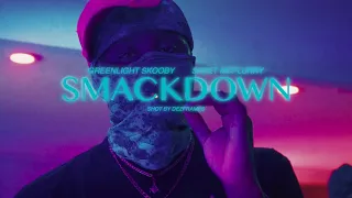 GreenLight Skooby ft Skeet McFlurry - SmackDown