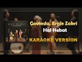 Download Lagu Govinda, Ernie Zakri - Hal Hebat ( Karaoke Version ) | Instrumental High Quality