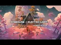 Download Lagu Symbolism - Electro-Light (Slowed + Reverb) | Lofi Song  | Music verse