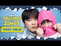 Download Lagu MY DAUGHTER IS A ZOMBIE – Official Teaser Trailer