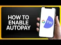 How To Enable Autopay In Google Pay Tutorial