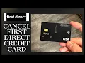 How to Cancel First Direct Credit Card 2024