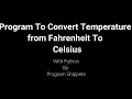 Program To Convert Temperature From Fahrenheit To Celsius using Python