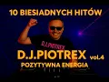 Lagu Dj.Piotrex   10 Biesiadnych Hitów vol.4   COVER 2025