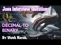 decimal to binary decimal to binary in java java and DSA foundation course