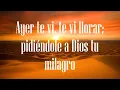 Ayer te vi llorar