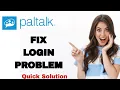 How To Fix And Solve Login Problem On Paltalk App Easy Fix