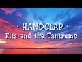 Fitz and the Tantrums - HandClap (Lyrics)