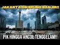 Lagu JAKARTA KEMBALI DIKEPUNG BANJIR ‼️ PIK HINGGA ANCOL TENGGELAM ‼️