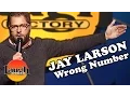 Lagu Jay Larson | Wrong Number | Stand-Up Comedy