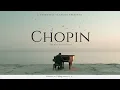 Chopin – The Best Piano Pieces | Nocturnes, Études, Preludes, Ballades