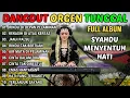Download Lagu DANGDUT SEDIH DAN SYAHDU TERBARU 2025 | RINDU DI DEPAN PELAMINAN | DANGDUT PILIHAN MENYENTUH HATI