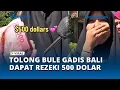 Download Lagu Niat Hati Hanya Ingin Menolong WNA, Gadis di Bali Dapat Rezeki Nomplok 500 Dolar