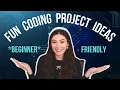 EASY AND FUN PROGRAMMING PROJECT IDEAS CODING PROJECT IDEAS FOR BEGINNERS 2021