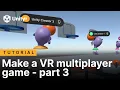 Make a VR multiplayer game Part 3 Unity