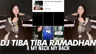 Download DJ TIBA TIBA RAMADHAN X MY NECK MY BACK VIRAL TIK TOK 2024!!! MP3