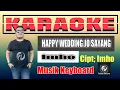 Download Lagu HAPPY WEDDING JO SAYANG KARAOKE KEYBOARD - Imho || Fadlan Deluma