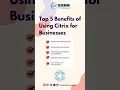 Top 5 Benefits of Using Citrix for Businesses