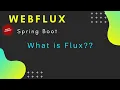 1 Spring Boot Web Flux Project Reactor What is flux